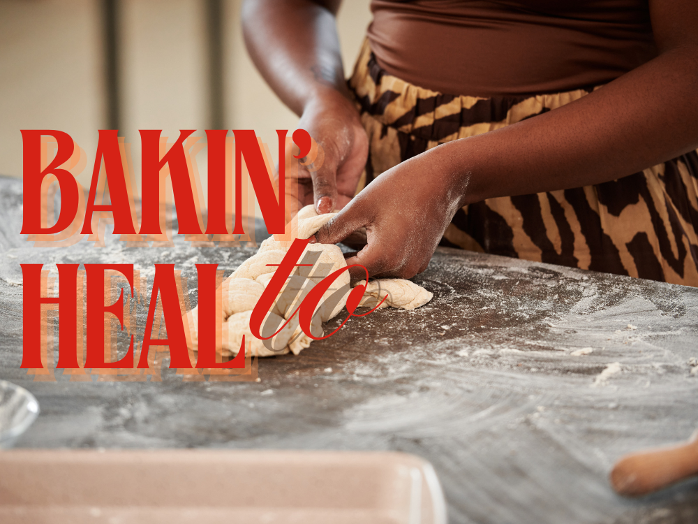 Bakin’ to Heal | Culinary Behavioral Therapy